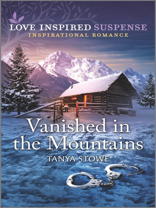 Title details for Vanished in the Mountains by Tanya Stowe - Wait list